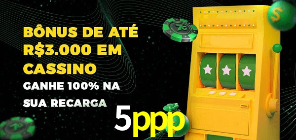 5ppp melhor bônus de depósito